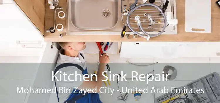 Kitchen Sink Repair Mohamed Bin Zayed City - United Arab Emirates