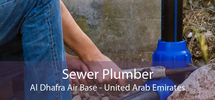 Sewer Plumber Al Dhafra Air Base - United Arab Emirates